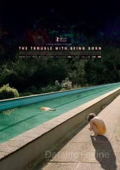 The Trouble with Being Born hdfilme