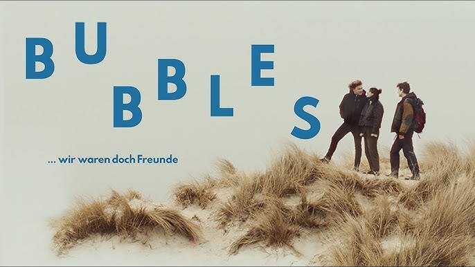 BUBBLES... wir waren doch Freunde hdfilme