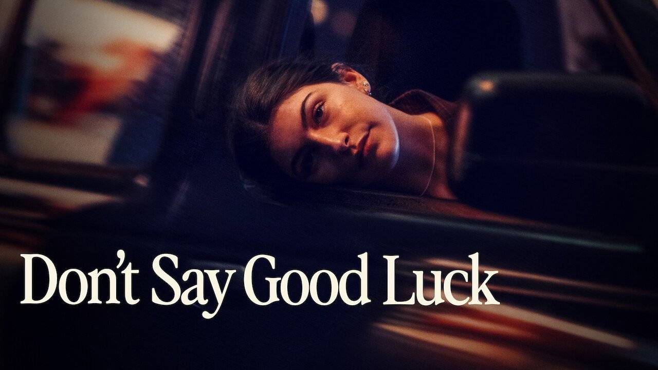 Don't Say Good Luck hdfilme