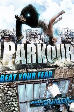 Parkour - Beat Your Fear