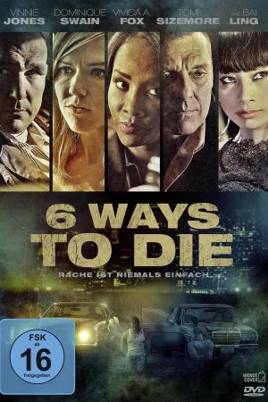 6 Ways to Die - Rache ist niemals einfach