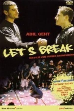 Let's Break - Adil geht