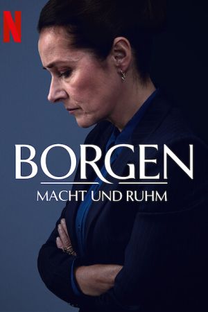 Borgen – Macht und Ruhm