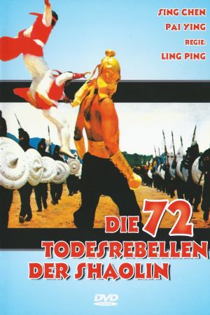 Die 72 Todesrebellen der Shaolin