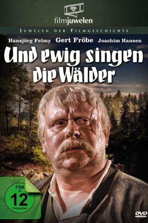 Und ewig singen die Wälder