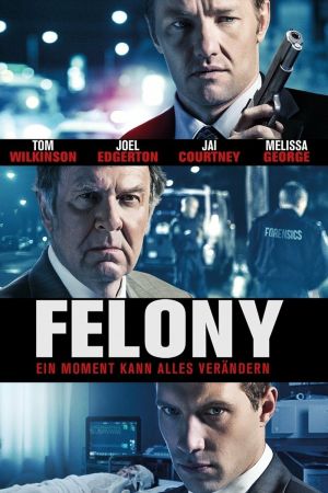 Felony - Ein Moment kann alles verändern