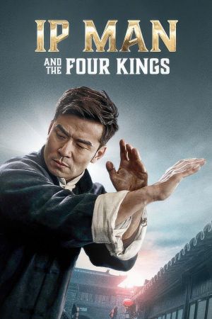 Ip Man - And The Four Kings