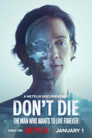 Don't Die: Der Mann, der unsterblich sein will