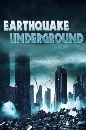 Earthquake Underground