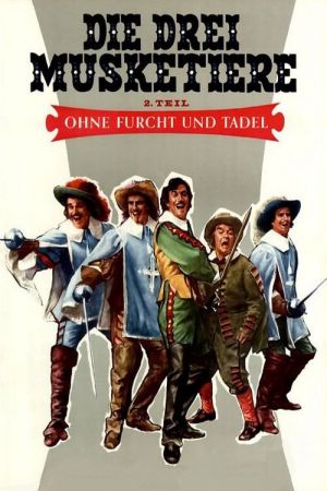 Die drei Musketiere - 2. Teil: Ohne Furcht und Tadel poster
