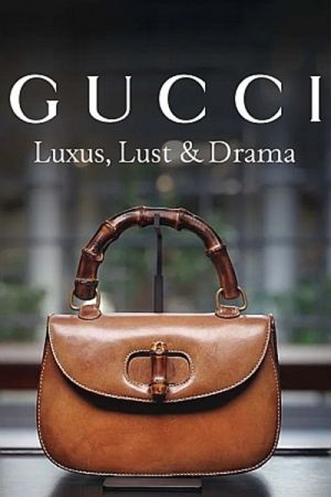 Gucci – Luxus, Lust & Drama hdfilme stream online