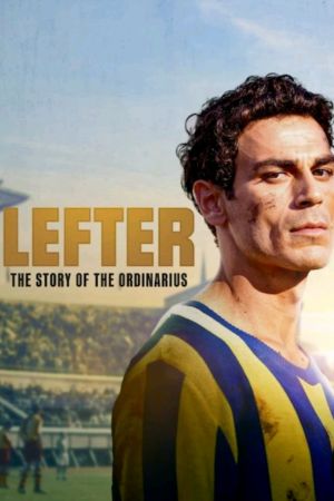 Lefter: Die Geschichte der Fußballlegende Ordinarius poster