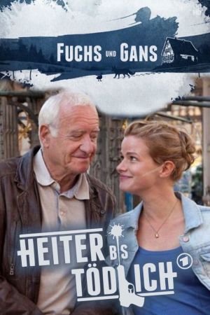 Heiter bis tödlich - Fuchs und Gans poster