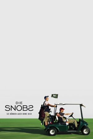 DIE SNOBS – Sie können auch ohne Dich poster