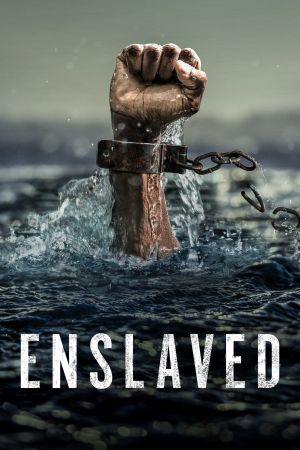 Enslaved - Auf den Spuren des Sklavenhandels poster