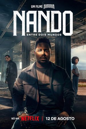Nando Entre Dois Mundos: Um Filme Sintonia poster