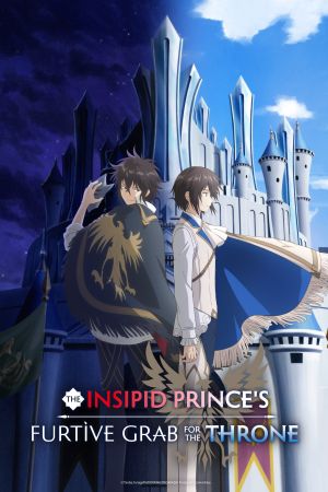 The Insipid Prince's Furtive Grab for the Throne poster
