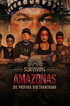 Surviving Amazonas: Die Prüfung der Shanenawa poster